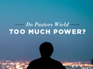 16feature-do-pastors-wield-too-much-power-1222